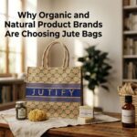Organic and Natural Product Brands Are Choosing Jute Bags